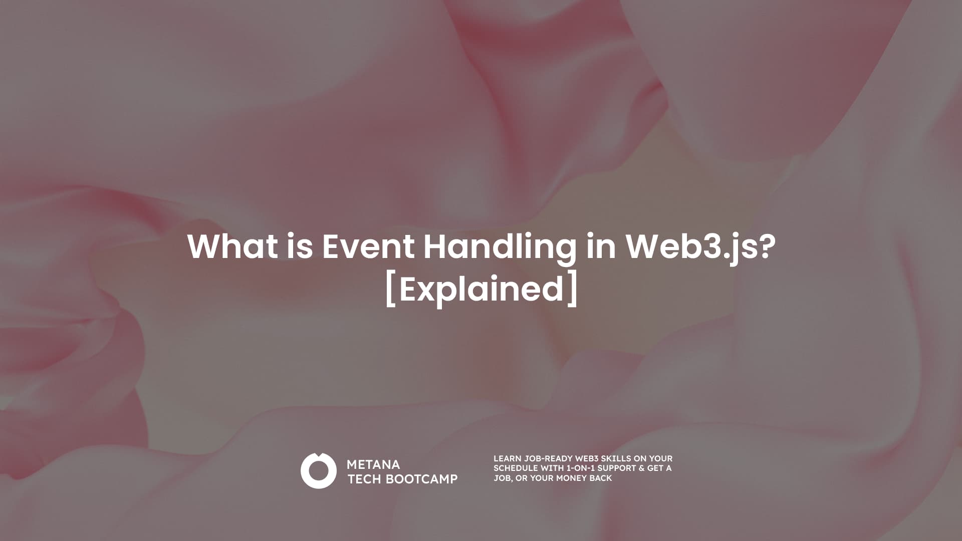 What Is Event Handling In Web3 js Explained Metana