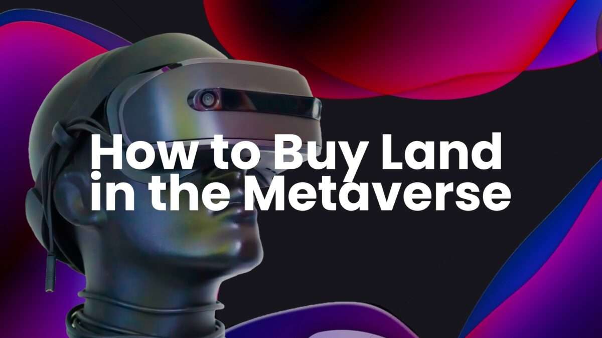 how to buy land in the metaverse