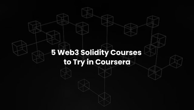 Web3-Solidity-Courses- Coursera