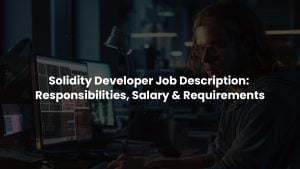 Solidity Developer Job Description