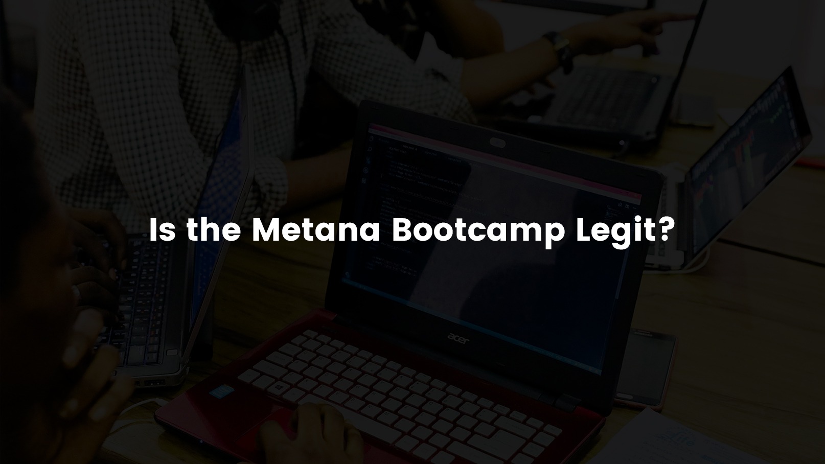 Is the Metana Bootcamp Legit