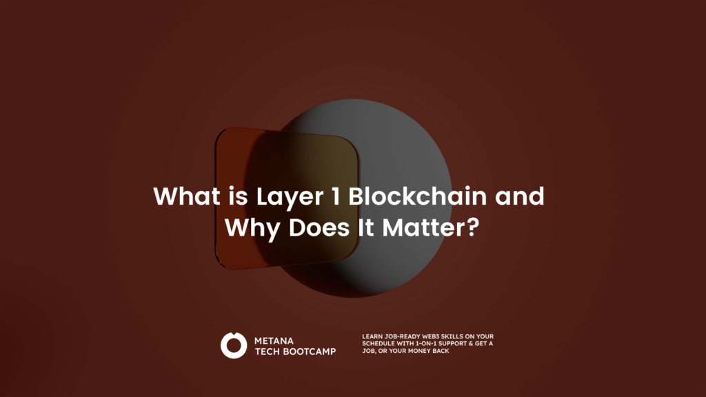 What is Layer 1 Blockchain - Metana