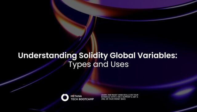 Understanding Solidity Global Variables: Types and Uses