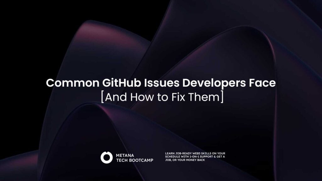Common Github Issues Developers Face Metana