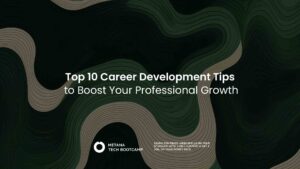 Top 10 Career Development Tips to Boost Your Professional Growth - Metana