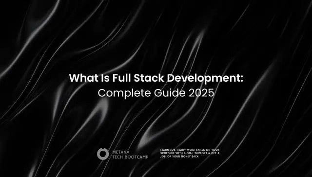 what-is-full-stack-development-complete-guide-2025.