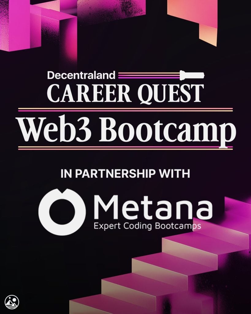 Decentraland Career Quest Web3 Bootcamp Partnership with Metana