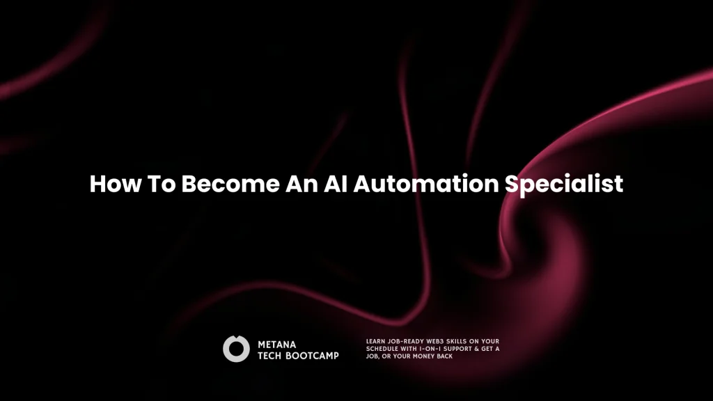 How To Become An AI Automation Specialist