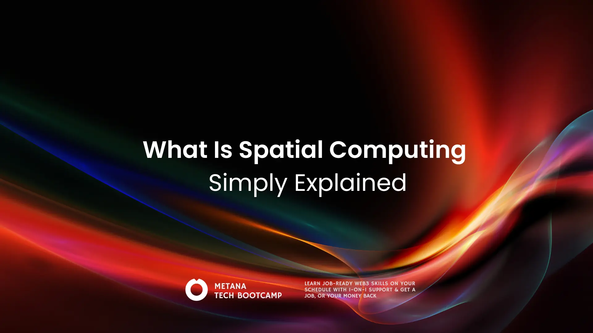 Spatial Computing Explained