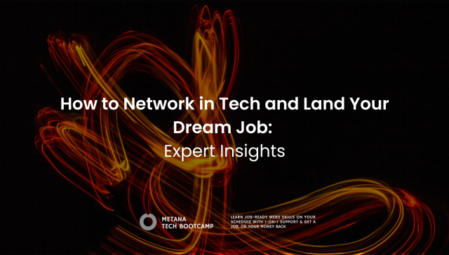 How to network in tech and land your job: Expert Insights