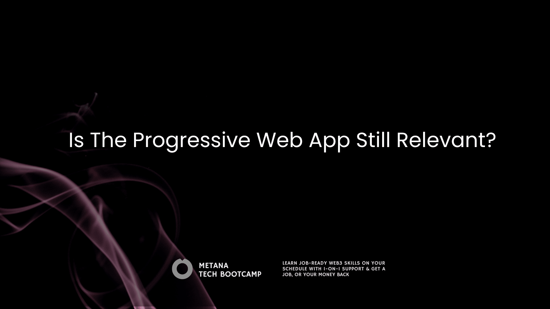 Is the progressive web app still relevant (PWA)