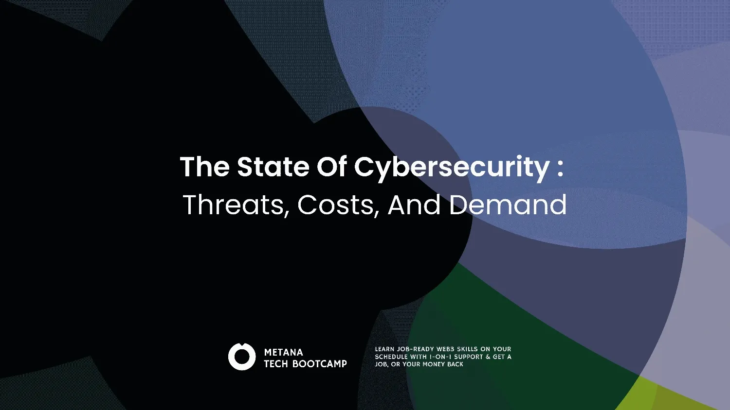 Threats Costs And Demand in Cybersecurity